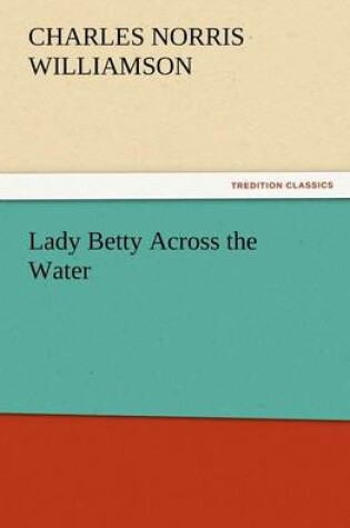 Cover of Lady Betty Across the Water