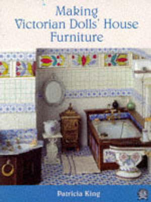 Book cover for Making Victorian Dolls' House Furniture