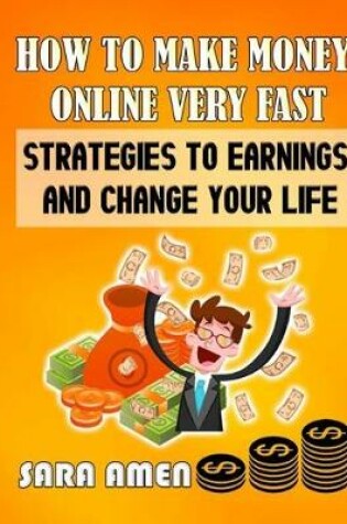 Cover of How To Make Money Online Very Fast