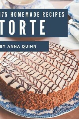 Cover of 175 Homemade Torte Recipes