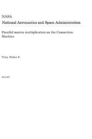 Cover of Parallel Matrix Multiplication on the Connection Machine