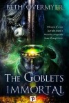 Book cover for The Goblets Immortal