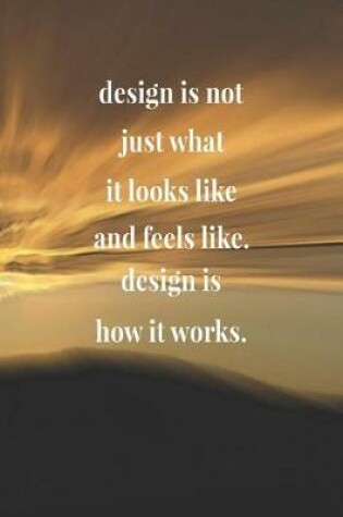 Cover of Design Is Not Just What It Looks Like And Feels Like Design Is How It Works