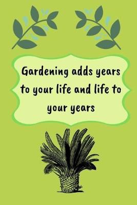 Book cover for Gardening adds years to your life and life to your years