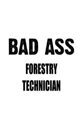 Book cover for Bad Ass Forestry Technician