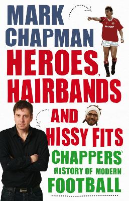 Book cover for Heroes, Hairbands and Hissy Fits