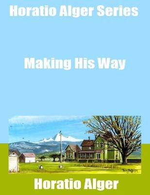 Book cover for Horatio Alger Series: Making His Way