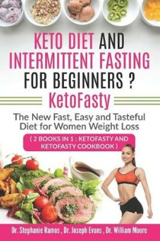 Cover of Keto Diet and Intermittent Fasting for Beginners ? KetoFasty