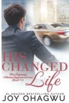 Book cover for His Changed Life - New Beginnings Christian Inspirational series - Book #2