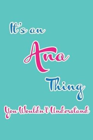 Cover of It's an Ana Thing You Wouldn't Understand