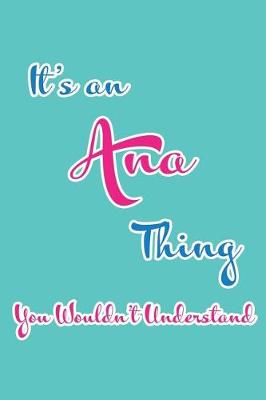 Book cover for It's an Ana Thing You Wouldn't Understand