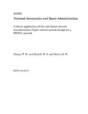 Book cover for A Direct Application of the Non-Linear Inverse Transformation Flight Control System Design on a Stovl Aircraft