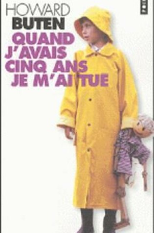 Cover of Quand j'avais cinq ans je m'ai tue