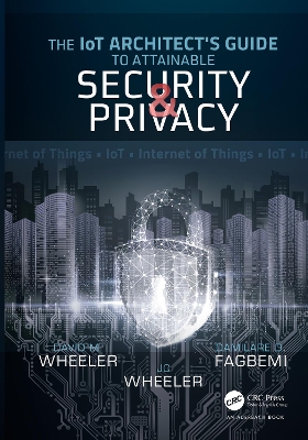 Book cover for The IoT Architect's Guide to Attainable Security and Privacy