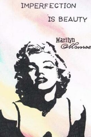 Cover of Journaling Notebook (Imperfection is Beauty Marilyn Monroe 8.5 x 11 Edition)