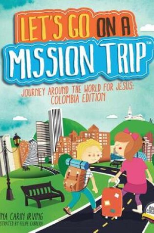 Cover of Let's Go on a Mission Trip