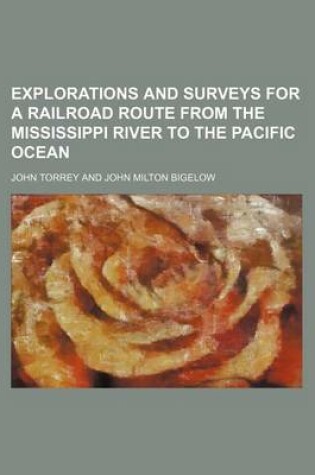 Cover of Explorations and Surveys for a Railroad Route from the Mississippi River to the Pacific Ocean