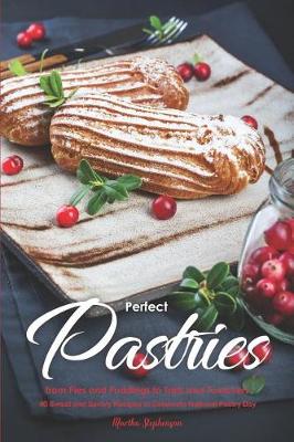 Book cover for Perfect Pastries from Pies and Puddings to Tarts and Turnovers