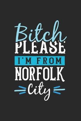 Book cover for Bitch Please I'm From Norfolk City