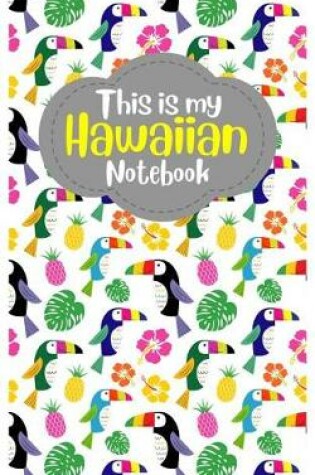 Cover of This Is My Hawaiian Notebook