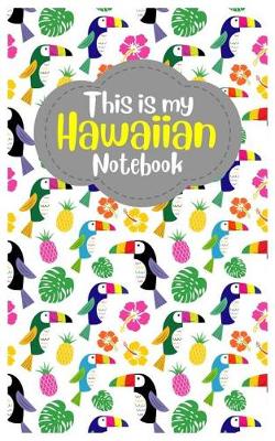 Book cover for This Is My Hawaiian Notebook