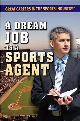 Cover of A Dream Job as a Sports Agent