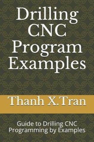 Cover of Drilling CNC Program Examples