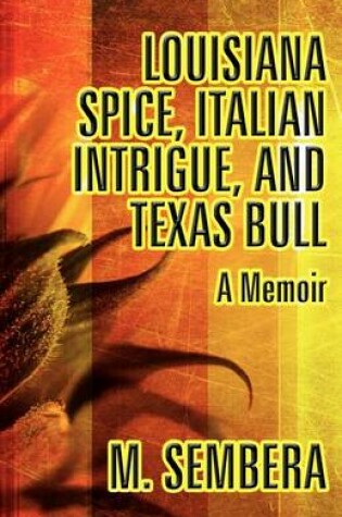 Cover of Louisiana Spice, Italian Intrigue, and Texas Bull