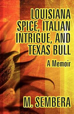 Book cover for Louisiana Spice, Italian Intrigue, and Texas Bull