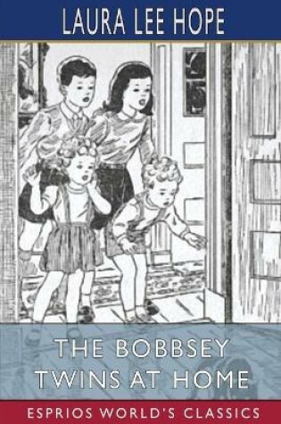 Cover of The Bobbsey Twins at Home (Esprios Classics)