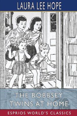 Book cover for The Bobbsey Twins at Home (Esprios Classics)