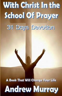 Book cover for With Christ in the School of Prayer - 31 Days Devotions