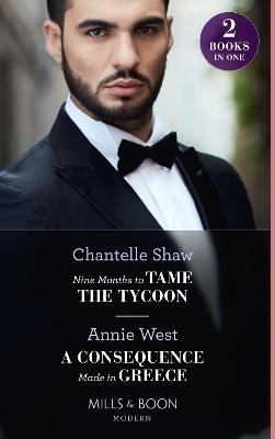 Book cover for Nine Months To Tame The Tycoon / A Consequence Made In Greece