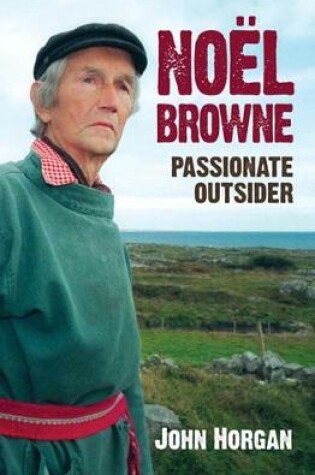 Cover of Noel Browne Passionate Outsider