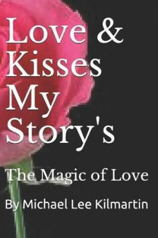 Cover of Love & Kisses My Story's