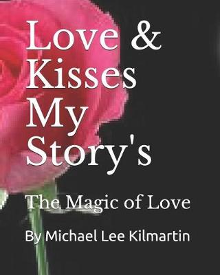 Cover of Love & Kisses My Story's