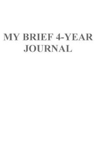 Cover of My Brief 4-Year Journal