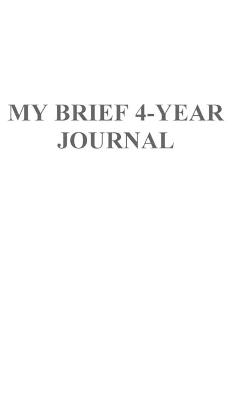 Book cover for My Brief 4-Year Journal