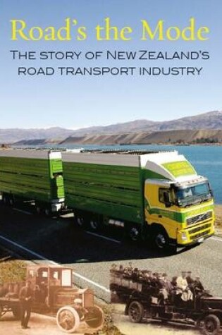 Cover of Roads the Mode: the Story of the Road Transport Industry  H/B