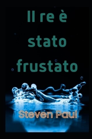 Cover of Il re è stato frustato