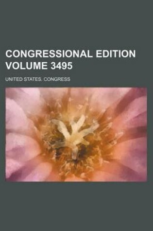 Cover of Congressional Edition Volume 3495