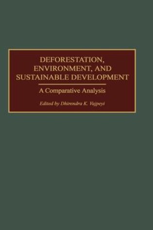 Cover of Deforestation, Environment, and Sustainable Development