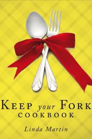 Cover of Keep Your Fork Cookbook