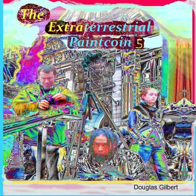 Book cover for The Extraterrestrial Paintcoin 5