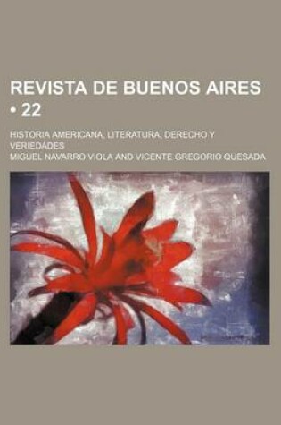 Cover of Revista de Buenos Aires (22); Historia Americana, Literatura, Derecho y Veriedades