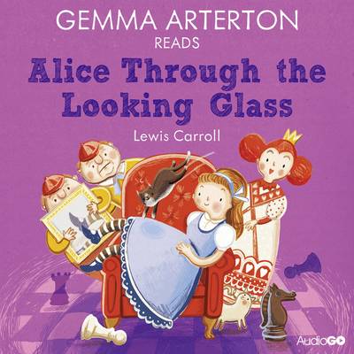 Book cover for Gemma Arterton Reads Alice Through the Looking-Glass (Famous Fiction)