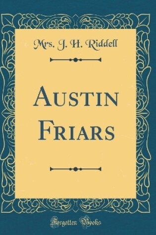 Cover of Austin Friars (Classic Reprint)