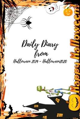 Book cover for Daily Diary from Halloween 2019 - Halloween 2020