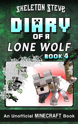 Book cover for Diary of a Minecraft Lone Wolf (Dog) - Book 4