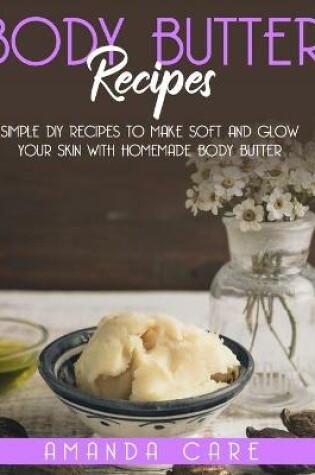 Cover of Body Butter Recipes